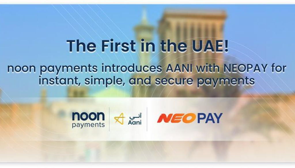 noon payments and NEOPAY Launch AANI
